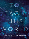 Cover image for To Each This World